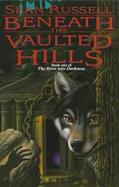 Beneath the Vaulted Hills cover