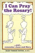 I Can Pray the Rosary! cover