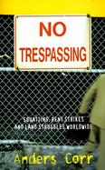 No Trespassing Squatting, Rent Strikes, and Land Struggles Worldwide cover