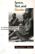 Space, Text, and Gender An Anthropological Study of the Marakwet of Kenya cover