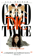 The Good Die Twice A Chase Dagger Mystery cover