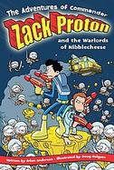 The Adventures of Commander Zack Proton And the Warlords of Nibblecheese cover