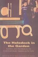 The Holodeck in the Garden Science and Technology in Contemporary American Fiction cover