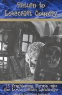 Return to Lovecraft Country 15 Frightening Forays into the Lovecraftian Landscape cover