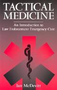 Tactical Medicine An Introduction to Law Enforcement Emergency Care cover