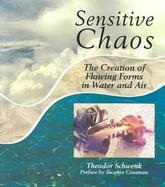 Sensitive Chaos The Creation of Flowing Forms in Water and Air cover