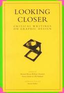 Looking Closer Critical Writings on Graphic Design cover