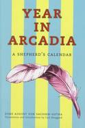 Year in Arcadia: A Shepherd's Calendar cover