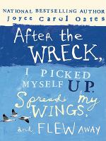 After the Wreck, I Picked Myself Up, Spread My Wings, and Flew Away cover