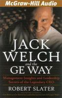 Jack Welch and the GE Way: Management Insights and Leadership Secrets of the Legendary CEO cover
