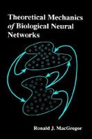 Theoretical Mechanics of Biological Neural Networks cover