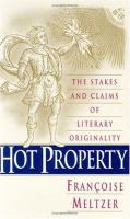 Hot Property The Stakes and Claims of Literary Originality cover