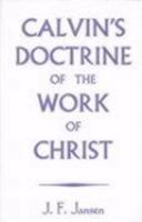 Calvin's Doctrine of the Work of Christ cover
