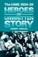 Heroes of Unwritten Story The Uaw, 1934-39 cover