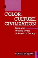 Color, Culture, Civilization: Race and Minority Issues in American Society cover