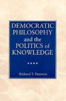 Democratic Philosophy and the Politics of Knowledge cover
