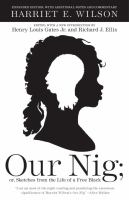 Our Nig; Or Sketches from the Life of a Free Black cover