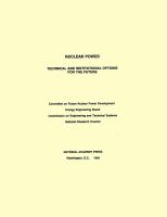 Nuclear Power Technical and Institutional Options for the Future cover
