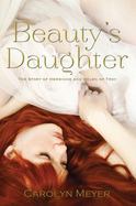 Beauty's Daughter : The Story of Hermione and Helen of Troy cover