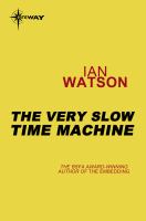 The Very Slow Time Machine cover