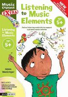 Listening to Music Elements Age 5+ (Music Express Extra) cover
