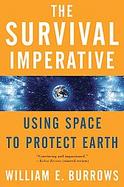 The Survival Imperative Using Space to Protect Earth cover