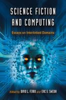 Science Fiction and Computing : Essays on Interlinked Domains cover