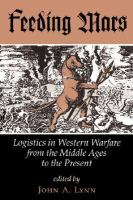 Feeding Mars Logistics in Western Warfare from the Middle Ages to the Present cover