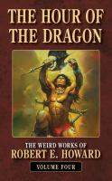 Hours of the Dragon The Weird Works of Robert E. Howard (volume4) cover