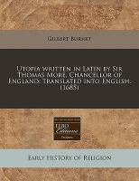 Utopia Written in Latin by Sir Thomas More, Chancellor of England; Translated into English cover