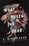 What Moves the Dead cover