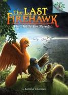 The Battle for Perodia: a Branches Book (the Last Firehawk #6) cover