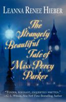 The Strangely Beautiful Tale of Miss Percy Parker cover