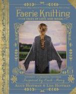Faerie Knitting : 14 Tales of Love and Magic cover