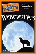 The Complete Idiot's Guide to Werewolves cover