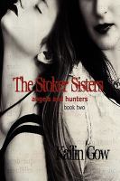 The Stoker Sisters : Angels and Hunters cover