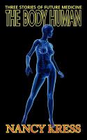 The Body Human : Three Stories of Future Medicine cover