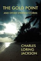 The Gold Point and Other Strange Stories cover