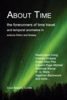 About Time The Forerunners of Time Travel and Temporal Anomalies in Science Fiction and Fantasy cover