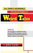 The Thing's Incredible! the Secret Origins of Weird Tales cover
