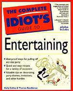 The Complete Idiot's Guide to Entertaining cover