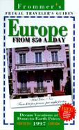 Frommer's 97 Frugal Traveller's Guides  Europe from $50 a Day cover