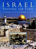 Israel Yesterday and Today: A Photographic Survey of the Building of a Nation cover