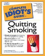 The Complete Idiot's Guide to Quitting Smoking cover