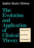 The Evolution and Application of Clinical Theory: Perspectives from Four Psychologies cover