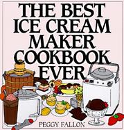 The Best Ice Cream Maker Cookbook Ever cover