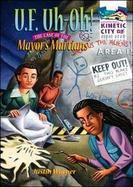 U.F. Uh-Oh!: The Case of the Mayor's Martians cover