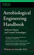 Aerobiological Engineering Handbook A Guide To Airborne Disease Control Technologies cover