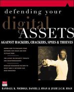 Defending Your Digital Assets: Against Hackers, Crackers, Spies and Thieves cover