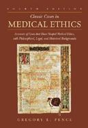 Classic Cases in Medical Ethics Accounts of Cases That Have Shaped Medical Ethics, With Philosophical, Legal, and Historical Backgrounds cover